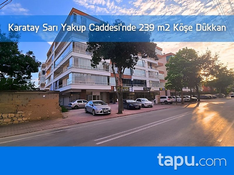 Karatay Sarı Yakup Caddesi'nde 239 m2 Köşe Dükkan