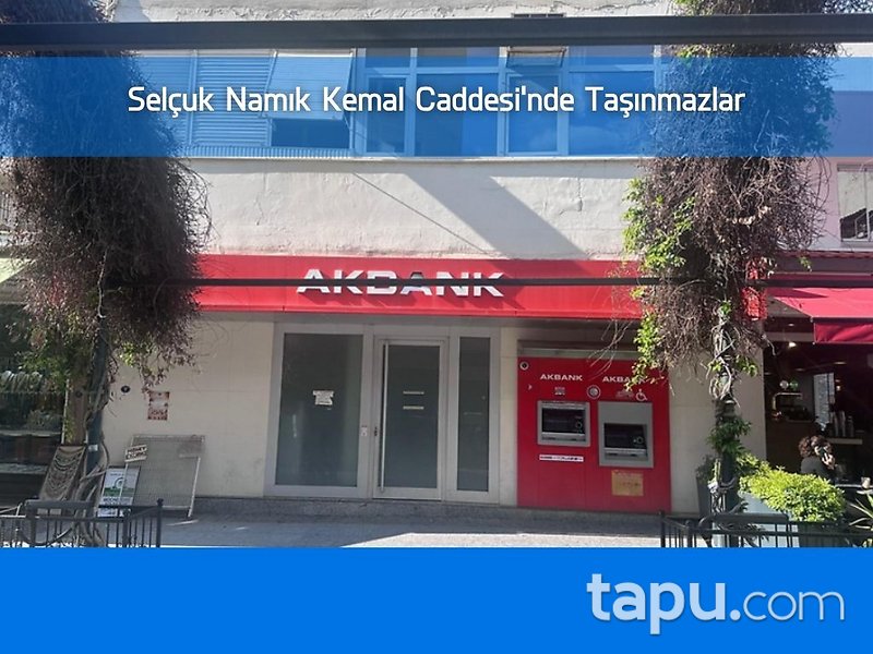 Selçuk Namık Kemal Caddesi'nde Konut & Ticari Kullanıma Uygun Taşınmazlar