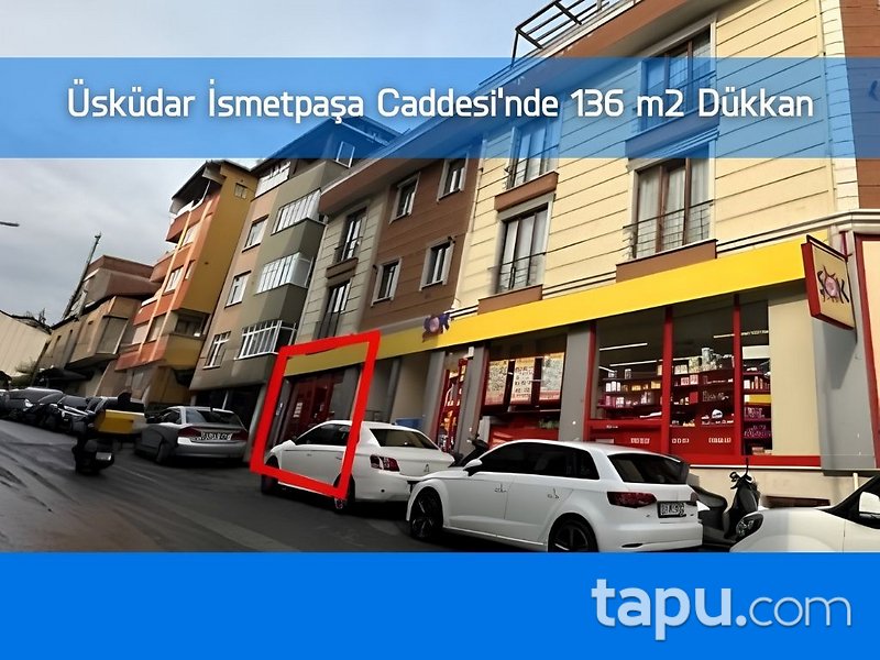 Üsküdar İsmetpaşa Caddesi'nde 136 m2 Depolu Dükkan (BS-03874)