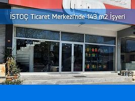 İSTOÇ Ticaret Merkezi'nde 143 m2 İşyeri