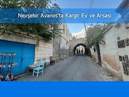 Nevşehir Avanos'ta Kargir Ev ve Arsası