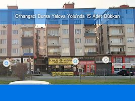 Orhangazi Bursa Yalova Yolu'nda 15 Adet Dükkan